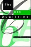 The Old Dualities : Deconstructing Robert Kroetsch and His Critics, Tiefensee, Dianne, 0773511911
