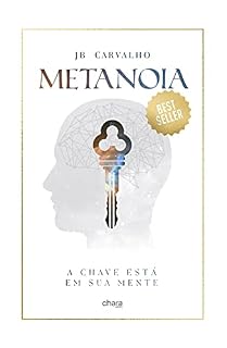 Livro Metanoia: A Chave está em sua mente
