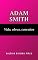 Livro Adam Smith: Vida, obras, conceitos