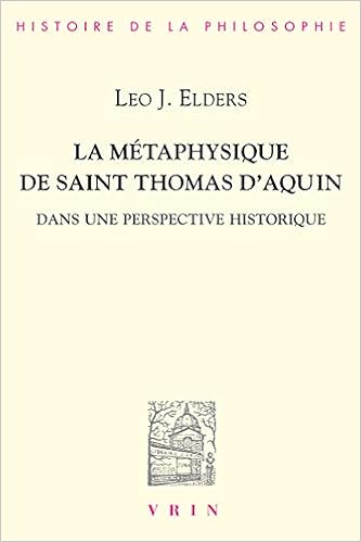 Amazon Fr La Metaphysique De Saint Thomas D Aquin Dans Une Perspective Historique Leo J Elders Livres