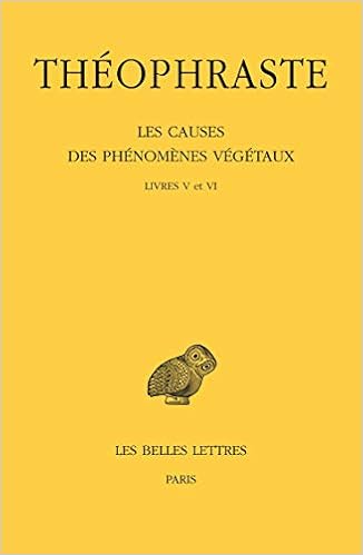Theophraste Les Causes Des Phenomenes Vegetaux Tome Iii Livre V Et Vi Bude Theophraste French Edition Amigues Suzanne 9782251006147 Amazon Com Books