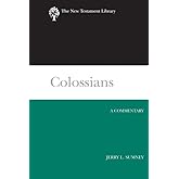 Colossians: A Commentary (New Testament Library)