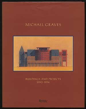 Michael Graves: Buildings and Projects 1990-1994