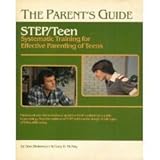 Systematic Training for Effective Parenting of Teens - Step-Teen : The Parents Guide, Dinkmeyer, Don C., Jr. and McKay, Gary D., 091347682X