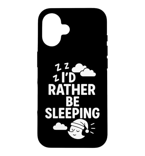 I’d Rather Be Sleeping Funny Sleep Quote Case for iPhone 16