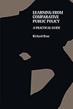 Learning From Comparative Public Policy: A Practical Guide