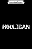 Composition Notebook: Hooligan Irish Funny Irish Hooligan  Journal/Notebook Blank Lined Ruled 6x9 100 Pages