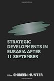 Strategic Developments in Eurasia After 11 September