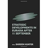 Strategic Developments in Eurasia After 11 September