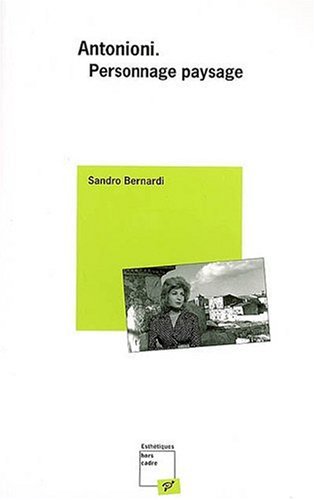 Antonioni, personnage paysage