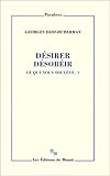Désirer, désobéir : Tome 1, Ce qui nous soulève by 