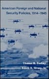 American Foreign and National Security Policies, 1914-1945, Buckley, Thomas H. and Strong, Edwin B., Jr., 0870495402