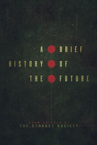 A Brief History of the Future: A Brave and Controversial Look at