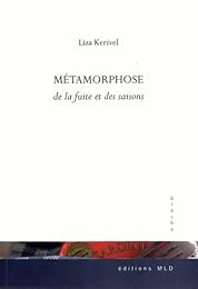 Métamorphose de la fuite et des saisons