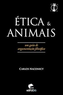 Livro Ética & animais: Um guia de argumentação filosófica