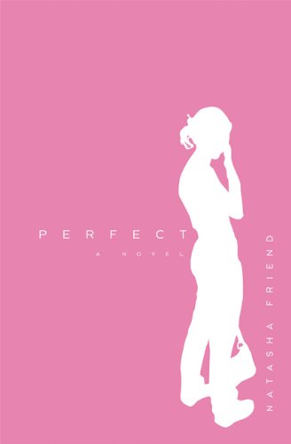 Perfect: A Novel