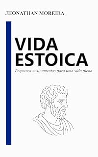 Livro Vida Estoica: Pequenos Ensinamentos para uma Vida Plena