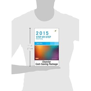 Step-by-Step Medical Coding 2015 Edition - Text, Workbook, 2015 ICD-9-CM for Hospitals Volumes 1, 2 & 3 Standard Edition, 2015 HCPCS Standard Edition
