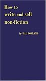 How to Write and Sell Non-Fiction, Borland, Hal, 083716558X