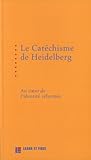 Le Catéchisme de Heidelberg by 
