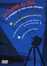 Le Travail Du Film - En Compagnie De Trois Courts Métrages