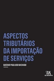 Livro Aspectos Tributários da Importação de Serviços (Coleção Insper)