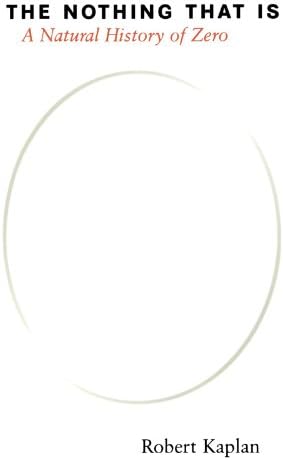 The Nothing that Is: A Natural History of Zero