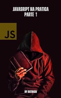 Livro JavaScript na Prática - Parte 1 (Edição português) (Master classe JavaScript (Edição Português))