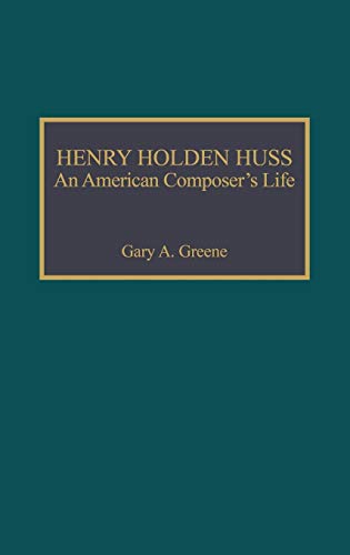 Henry Holden Huss by Gary A. Greene