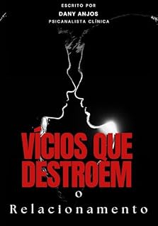 Livro Vícios que Destroem o Relacionamento