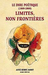 Le  dire poétique, 1800-2000, 
