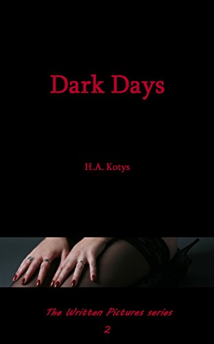 Dark Days (The Written Pictures Series Book 2)