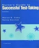 Nurse's Guide to Successful Test-Taking, Sides, Marian B. and Korchek, Nancy, 0397549881