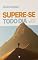 Livro Supere-se todo dia: Uma jornada de fé, cura e superação à luz da Bíblia