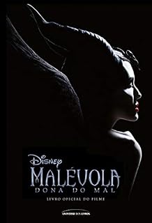 Livro Malévola: dona do mal - o livro oficial do filme