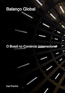 Livro "balanço Global: O Brasil No Comércio Internacional"