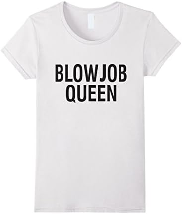 Women's Blowjob Queen T Shirt Small White