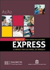 Book's Cover of Express : Le monde professionnel en français ; A1/A2