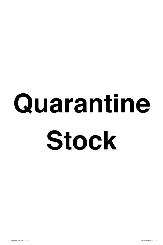 Quarantine Stock Sign - 200x300mm - A4P