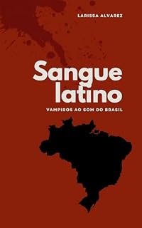 Livro Sangue Latino: Vampiros ao som do Brasil