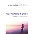 Every Woman's Battle: Discovering God's Plan for Sexual and Emotional Fulfillment
