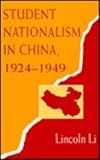 Student Nationalism in China, 1924-1949, Li, Lincoln, 0791417492