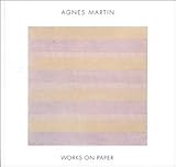 Agnes Martin: Works on Paper by