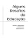 Livro Alguns Desafios Da Educação