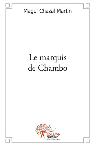 Le  marquis de Chambo