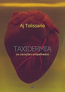Livro Taxidermia: ou corações empalhados