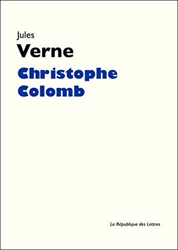 Christophe Colomb (Hors barriere) (French Edition) by Jules Verne