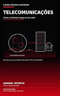 Livro telecomunicações: como a internet chega na sua casa (Tecnologia e (Redes e hardware))
