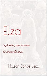 Livro Elza: impróprio para menores de cinquenta anos