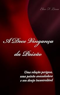 Livro A Doce Vingança da Paixão: Episódio 1